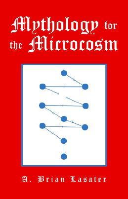 Mythology for the Microcosm (Paperback)