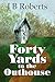 Forty Yards to the Outhouse