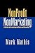 NonProfit NonMarketing by Mark Mathis