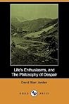 Life's Enthusiasms, and the Philosophy of Despair Life's Enthusiasms, and the Philosophy of Despair