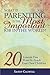 What If Parenting Is the Most Important Job in the World?: 20 Lessons You Want to Teach Your Own Children