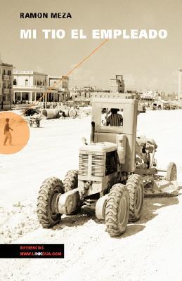 Mi tío el empleado (Narrativa) (Spanish Edition)