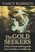 The Gold Seekers: Gold, Gho...