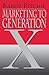 Marketing to Generation X
