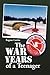 The War Years of a Teenager