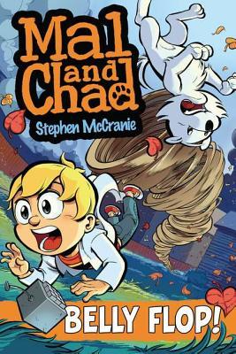 Mal and Chad: Belly Flop! (Mal and Chad, #3)
