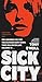 Sick City: A Novel