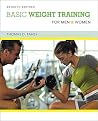 Basic Weight Training for Men and Women Basic Weight Training for Men and Women