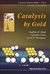 CATALYSIS BY GOLD (Catalytic Science)