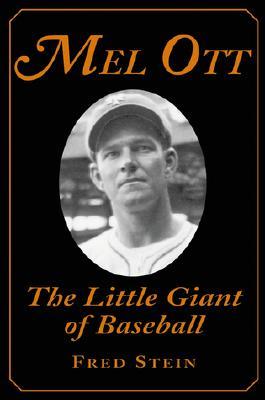 Mel Ott: The Little Giant of Baseball (Paperback)
