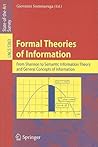 Formal Theories of Information: From Shannon to Semantic Information Theory and General Concepts of Information (Lecture Notes in Computer Science, 5363)