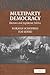 Multiparty Democracy: Elections and Legislative Politics (Political Economy of Institutions and Decisions)