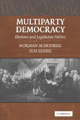 Multiparty Democracy: Elections and Legislative Politics (Political Economy of Institutions and Decisions)