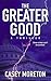 The Greater Good