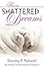 From Shattered Dreams: My Journey Through Postpartum Psychosis
