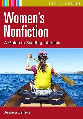 Women's Nonfiction: A Guide to Reading Interests (Real Stories)