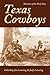 Texas Cowboys: Memories of the Early Days