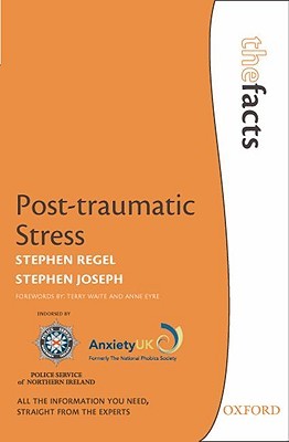 Post-traumatic Stress (The Facts Series)
