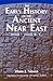 The Early History of the Ancient Near East, 9000-2000 B.C.