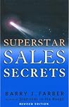 Superstar Sales Secrets: By Barry Farber