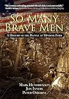 So Many Brave Men: A History of the Battle at Minisink Ford