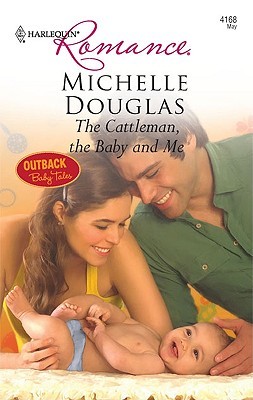 The Cattleman, The Baby and Me (Mass Market Paperback)