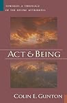 Act and Being: Towards a Theology of the Divine Attributes