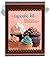Cupcake Kit: Recipes, Liner...