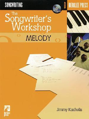The Songwriter's Workshop Melody | Songwriting Techniques and Exercises for Beginners and Professionals | Includes Online Audio | Berklee Press Music Composition Book (Paperback)