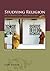 Studying Religion by Gary E. Kessler