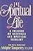 The Spiritual Life: A Treat...