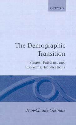 The Demographic Transition: Stages, Patterns, and Economic Implications (Hardcover)