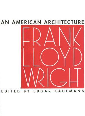 Frank Lloyd Wright: An American Architecture (Hardcover)