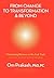From Change to Transformation and Beyond: Maintaining Balance on the Fast Track of Life