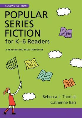 Popular Series Fiction for K–6 Readers: A Reading and Selection Guide (Children's and Young Adult Literature Reference)