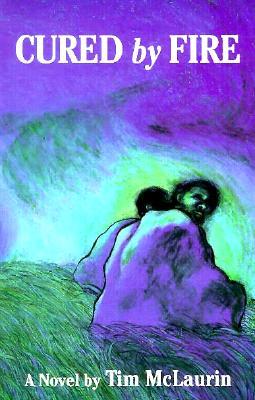 Cured by Fire (Paperback)
