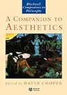 A Companion to Aesthetics A Companion to Aesthetics