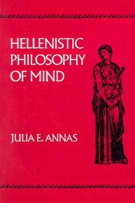 Hellenistic Philosophy of Mind (Hellenistic Culture and Society) (Volume 8)