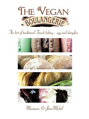 The Vegan Boulangerie: The best of traditional French baking . . . egg and dairy-free (Paperback)