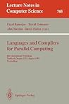 Languages and Compilers for Parallel Computing: 6th International Workshop, Portland, Oregon, USA, August 12 - 14, 1993. Proceedings (Lecture Notes in Computer Science, 768)