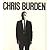 Chris Burden: A Twenty-Year Survey