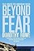 Beyond Fear by Dorothy Rowe Beyond Fear by Dorothy Rowe