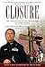 Closure by William Keegan Jr. Closure by William Keegan Jr.