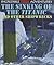 The Sinking of the Titanic and Other Shipwrecks