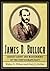 James D. Bulloch: Secret Agent and Mastermind of the Confederate Navy