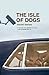 The Isle of Dogs