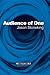 Audience of One