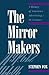 The Mirror Makers by Stephen Fox