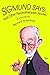 SIGMUND SAYS: And Other Psychotherapistsý Quotes