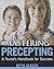 Mastering Precepting: A Nurse’s Handbook for Success